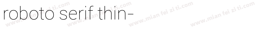 roboto serif thin字体转换